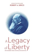 Cover: A Legacy of Liberty - Acton Institute