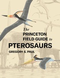 Cover: The Princeton Field Guide to Pterosaurs - Princeton University Press