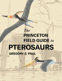 Abbildung von: The Princeton Field Guide to Pterosaurs - Princeton University Press