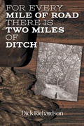 Cover: For Every Mile of Road There is Two Miles of Ditch - FriesenPress