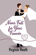 Cover: Never Fall for Your Fiancee - Thorndike Press Large Print