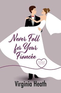 Enlarge image Cover: Never Fall for Your Fiancee - Thorndike Press Large Print