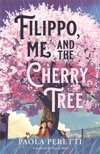 Enlarge image Cover: Filippo, Me and the Cherry Tree - Hot Key Books