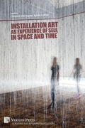 Cover: Installation art as experience of self, in space and time - Vernon Press