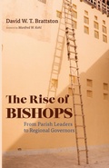 Cover: The Rise of Bishops - Wipf & Stock Publishers