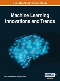 Enlarge image Cover: Handbook of Research on Machine Learning Innovations and Trends, VOL 2 - Information Science Reference
