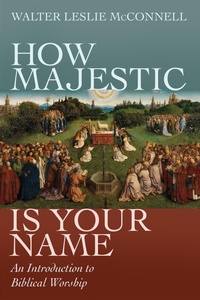 Abbildung von: How Majestic Is Your Name - Wipf and Stock Publishers
