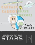 Cover: The Adventures of Captain Carrot and Brave Broccoli - Daniel Chimes