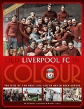 Cover: Old Liverpool FC In Colour - Reach Sport