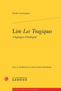 Cover: Lire Les Tragiques d'Agrippa d'Aubigne - Classiques Garnier