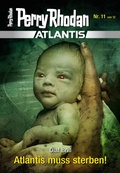 Cover: Atlantis 11: Atlantis muss sterben! - Perry Rhodan digital