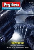 Cover: Perry Rhodan 3153: Blitzreiterin - Perry Rhodan digital
