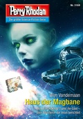 Cover: Perry Rhodan 3168: Haus der Maghane - Perry Rhodan digital