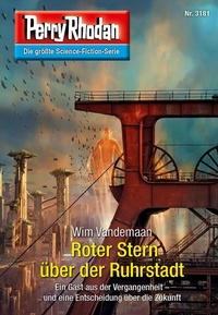 Enlarge image Cover: Perry Rhodan 3181: Roter Stern über der Ruhrstadt - Perry Rhodan digital