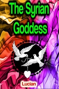 Cover: The Syrian Goddess - Phoemixx Classics Ebooks