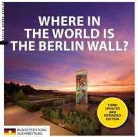 Abbildung von: Where in the World is the Berlin Wall? - Berlin Story Verlag