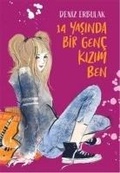 Cover: 14 Yasinda Bir Genc Kizim Ben - Dogan Egmont Yayincilik