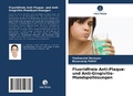 Cover: Fluoridfreie Anti-Plaque- und Anti-Gingivitis-Mundsp&uuml;ll&ouml;sungen - Verlag Unser Wissen