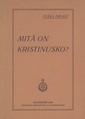 Cover: Mit&auml; on kristinusko? - Tulisoronen