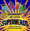 Cover: Good Night My Little Superheros - Reach One Recovery, LLC