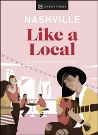 Abbildung von: Nashville Like a Local - DK Eyewitness Travel