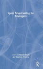 Cover: Sport Broadcasting for Managers - Routledge