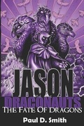 Cover: Jason and the Draconauts - Paul D Smith