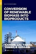 Cover: Conversion of Renewable Biomass into Bioproducts - Oxford University Press Inc