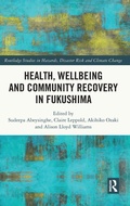 Cover: Health, Wellbeing and Community Recovery in Fukushima - Routledge