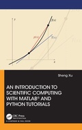 Cover: An Introduction to Scientific Computing with MATLAB (R) and Python Tutorials - Chapman & Hall/CRC