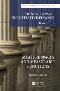 Enlarge image Cover: Foundations of Quantitative Finance, Book I: Measure Spaces and Measurable Functions - Chapman & Hall/CRC