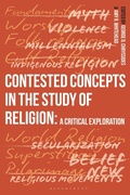 Cover: Contested Concepts in the Study of Religion - Bloomsbury Academic