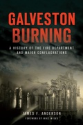 Cover: Galveston Burning - The History Press