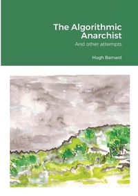Abbildung von: The Algorithmic Anarchist - Lulu.com