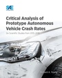 Cover: Critical Analysis of Prototype Autonomous Vehicle Crash Rates - SAE International