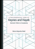 Cover: Philosophical Look at Keynes and Hayek - Cambridge Scholars Publishing