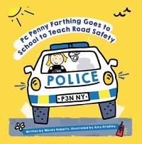 Abbildung von: PC Penny Farthing Goes to School to Teach Road Safety - Austin Macauley Publishers