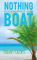 Cover: Nothing Much Happens on a Boat - Austin Macauley Publishers