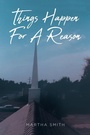 Cover: Things Happen For A Reason - Covenant Books