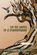 Cover: On the Wings of a Hummingbird - Loyola College/Apprentice House