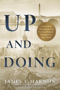 Abbildung von: Up and Doing : Two Presidents, Three Mistakes, and One Great Weekend-Touchpoints to a Better World - Disruption Books