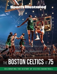 Abbildung von: Sports Illustrated The Boston Celtics at 75 - Triumph Books