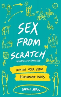 Enlarge image Cover: Sex From Scratch - Microcosm Publishing LLC