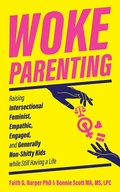 Cover: Woke Parenting - Microcosm Publishing LLC