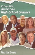 Cover: Thirty Days with America's High School Coaches - Read the Spirit Books