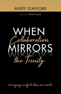 Enlarge image Cover: When Collaboration Mirrors the Trinity - Wipf & Stock Publishers