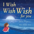 Cover: I Wish, Wish, Wish for You - Sourcebooks Wonderland