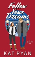 Cover: Follow Your Dreams - Red Rims Publishing
