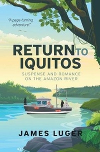 Enlarge image Cover: Return to Iquitos - James Luger