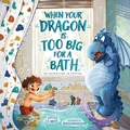 Cover: When Your Dragon Is Too Big for a Bath - CWM Publishing